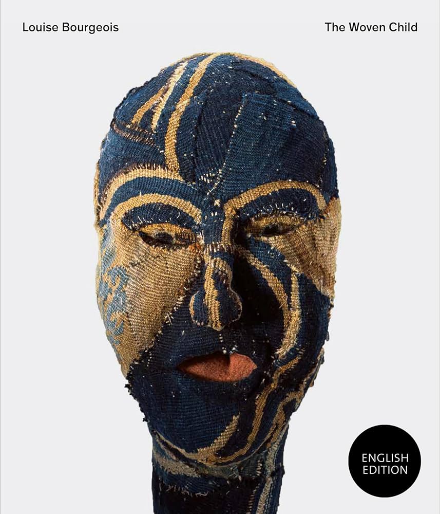 Amazon.com: Louise Bourgeois: The Woven Child: 9783775751490